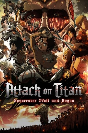 Poster Attack on Titan - Movie Teil 1: Feuerroter Pfeil und Bogen 2014