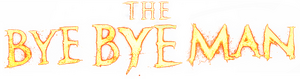 The Bye Bye Man