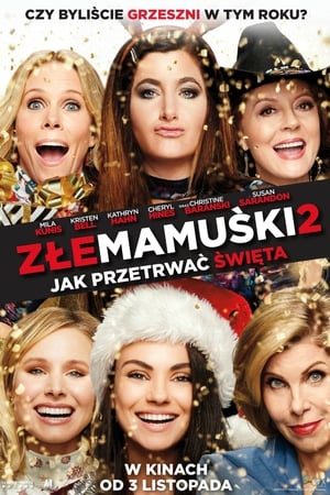 Poster Złe mamuśki 2: Jak przetrwać święta 2017