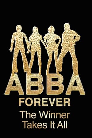 Poster di ABBA Forever: The Winner Takes It All