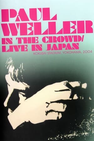 Poster Paul Weller: In the Crowd / Live in Japan (2011)