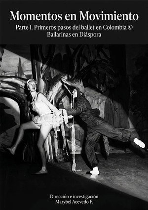 Momentos en movimiento: primeros pasos del ballet en Colombia