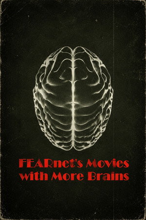 FEARnet's Movies with More Brains
