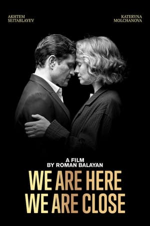 Poster We Are Here. We Are Close (2021)