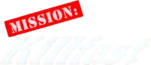 Mission: Killfast — Logos 2