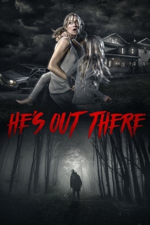 Poster He's Out There 2018