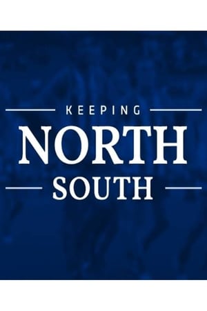 Keeping North South film complet