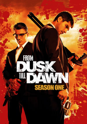 From Dusk Till Dawn: The Series: Season 1