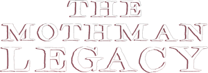 The Mothman Legacy — Logos 1