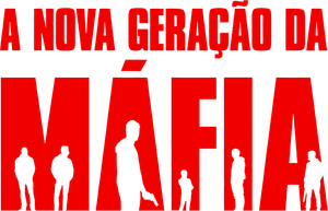 A Nova Geração da Máfia
