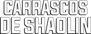 Carrascos de Shaolin — Logos 1