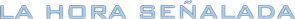La hora señalada — Logos 7