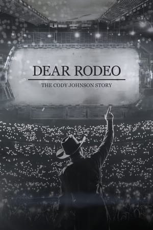 Dear Rodeo: The Cody Johnson Story 2021