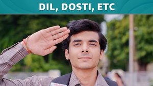 Dehati Ladke Dil, Dosti, Etc