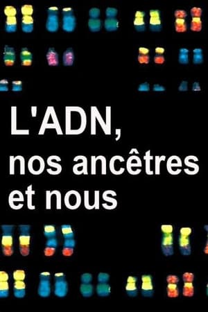 L'ADN, nos ancêtres et nous poster