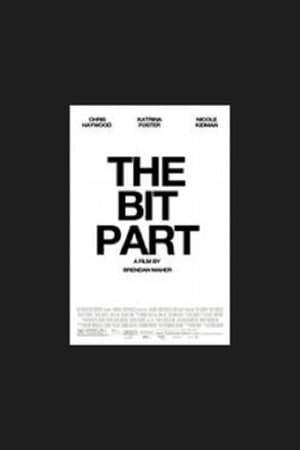 The Bit Part poster