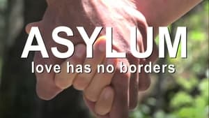 Asylum: Love Has No Borders