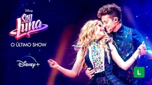 Soy Luna: El último concierto