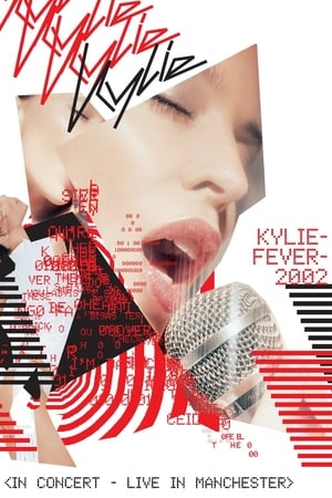 Poster Kylie Minogue: KylieFever2002 - Live in Manchester (2002)