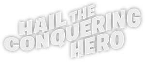 Hail the Conquering Hero — Logos 2