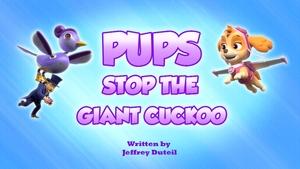 PAW Patrol Pups Stop the Giant Cucko