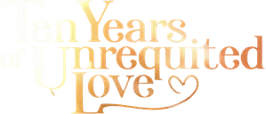 [Mini-Series] Ten Years of Unrequited Love สิบปีรักนิรันดร์ (2025) 24 ตอนจบ
