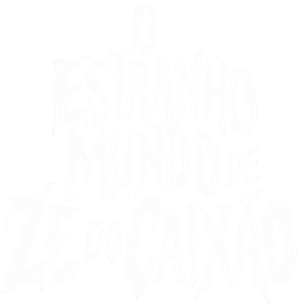 O Estranho Mundo de Zé do Caixão