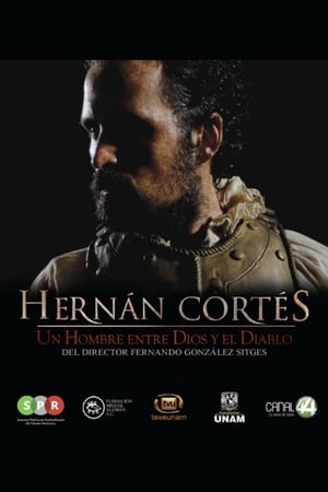 Poster Hernán Cortés, un hombre entre Dios y el Diablo 2016