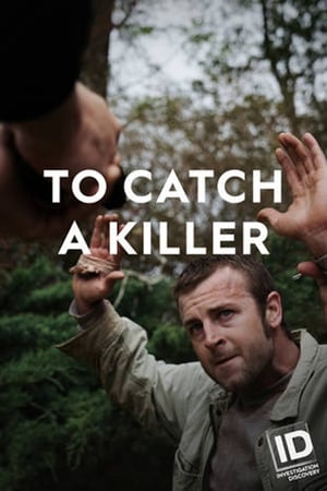 To Catch a Killer - 2018 soap2day