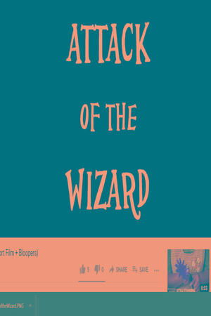 Attack of the Wizard Attack of the Wizard