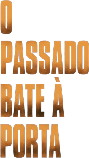 O Passado Bate à Porta