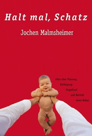 Image Jochen Malmsheimer - Halt Mal Schatz