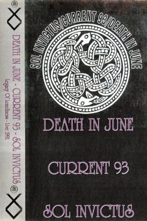 Death In June / Current 93 / Sol Invictus – Legacy Of Loneliness - Live 1991