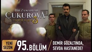 Bir Zamanlar Çukurova: 1×95