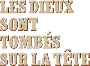 Les Dieux sont tombés sur la tête