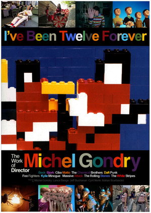 I've Been Twelve Forever: The Work of Michel Gondry