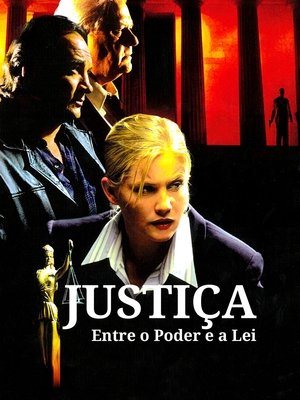 Poster Justiça - Entre o Poder e a Lei