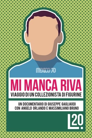 Poster Mi Manca Riva: Viaggio di un Collezionista di Figurine 2011