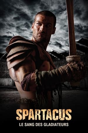 Spartacus: Le Sang des Gladiateurs