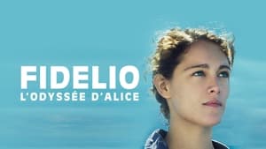Fidelio, l’odyssée d’Alice en streaming