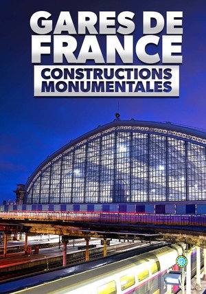 Les gares de France : constructions monumentales (2024)