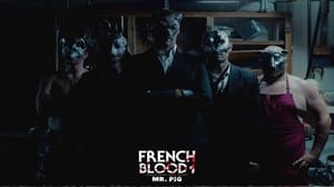 French Blood 1 – Mr. Pig (2020)