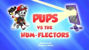 Pups vs. the Hum-flectors