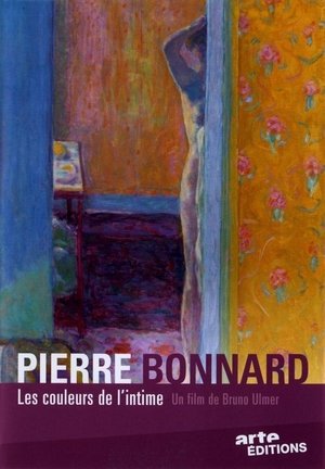 Pierre Bonnard : les couleurs de l'intime film complet