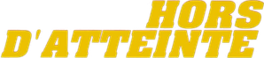 Hors d'atteinte