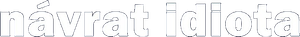 Návrat idiota — Logos 1