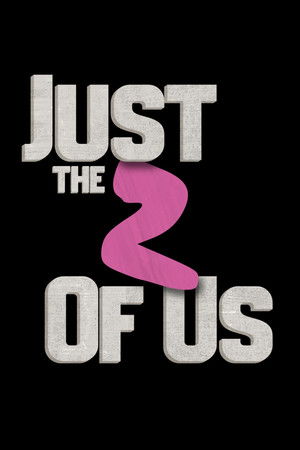 Just the 2 of Us
