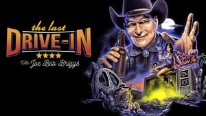 poster The Last Drive-in with Joe Bob Briggs