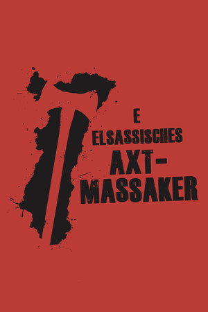 The Alsace Axe Massacre 2