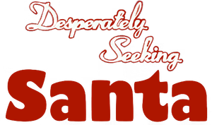 Desperately Seeking Santa